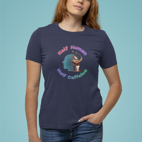 Half Human Half Caffeine T-Shirt – Funny Coffee Lover Tee for Caffeinated Souls